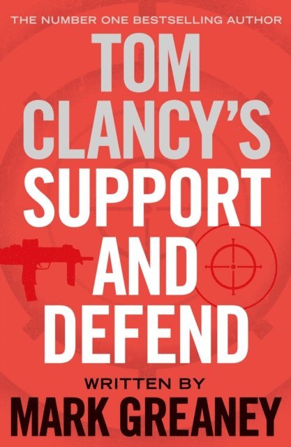 Mark Greaney - Tom Clancy's Support and Defend, E-bok