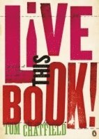 Tom Chatfield - Live This Book, Häftad