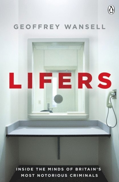 Geoffrey Wansell - Lifers, E-bok