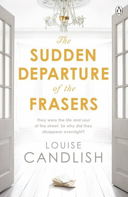 Louise Candlish - Sudden Departure of the Frasers, E-bok