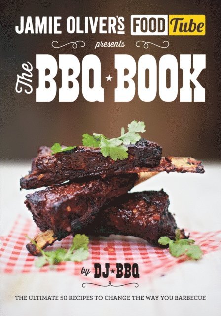 DJ BBQ - Jamie's Food Tube: The BBQ Book, E-bok. Tillgänglighet: Lägg i varukorg