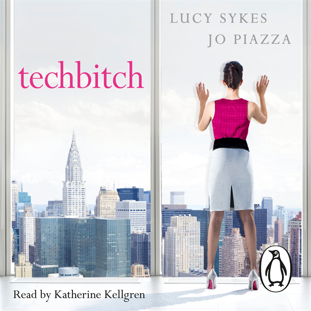 Jo Piazza, Lucy Sykes - Techbitch, Ljudbok