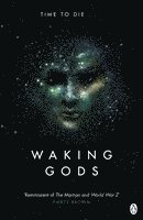 Waking Gods by Sylvain Neuvel
