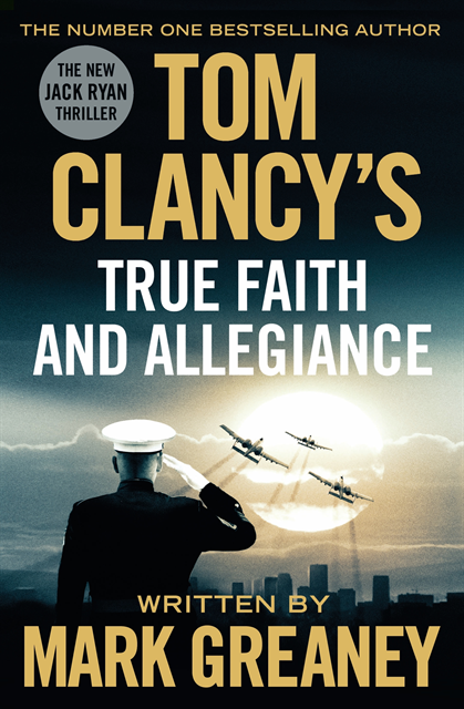 Mark Greaney - Tom Clancy's True Faith and Allegiance, E-bok
