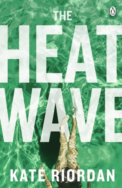 Kate Riordan - Heatwave, E-bok