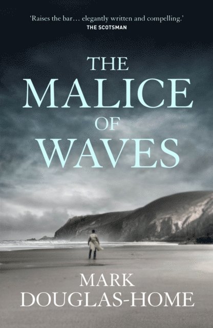 Mark Douglas-Home - Malice of Waves, E-bok