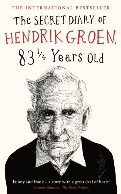Hendrik Groen - Secret Diary of Hendrik Groen, 83¼ Years Old, E-bok