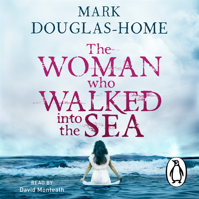Mark Douglas-Home - Woman Who Walked into the Sea, Ljudbok