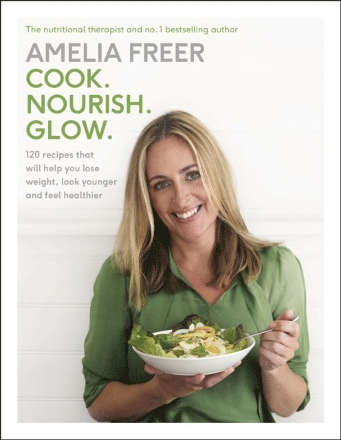 Amelia Freer - Cook. Nourish. Glow., E-bok