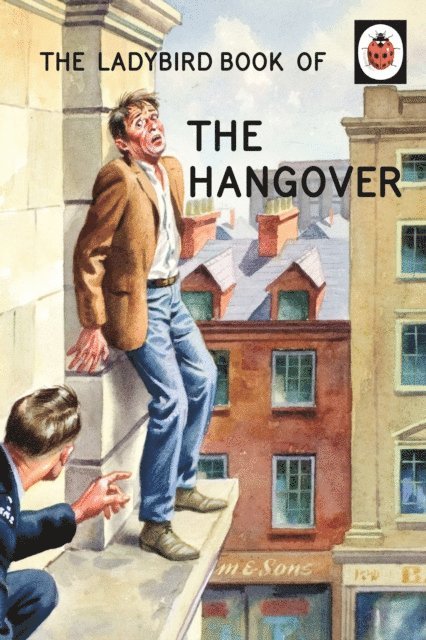 Jason Hazeley, Joel Morris - Ladybird Book of the Hangover, E-bok
