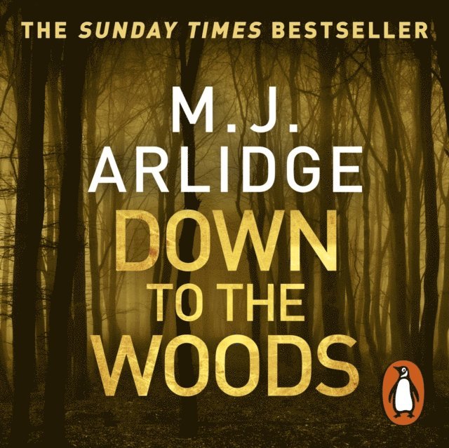 M. J. Arlidge - Down to the Woods, Ljudbok