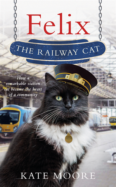 Kate Moore - Felix the Railway Cat, E-bok