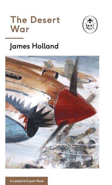 James Holland - Desert War, E-bok