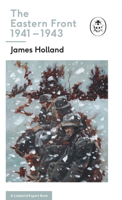 James Holland - Eastern Front 1941-43, E-bok