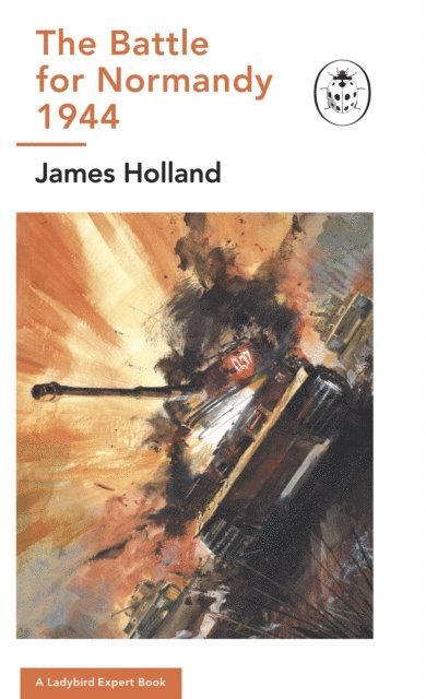 James Holland - Battle for Normandy, 1944, E-bok