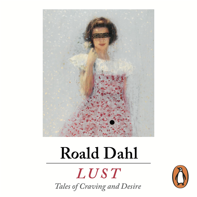 Roald Dahl - Lust, Ljudbok