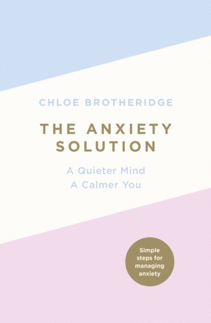 Chloe Brotheridge - Anxiety Solution, E-bok