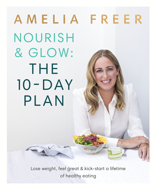 Amelia Freer - Nourish & Glow: The 10-Day Plan, E-bok
