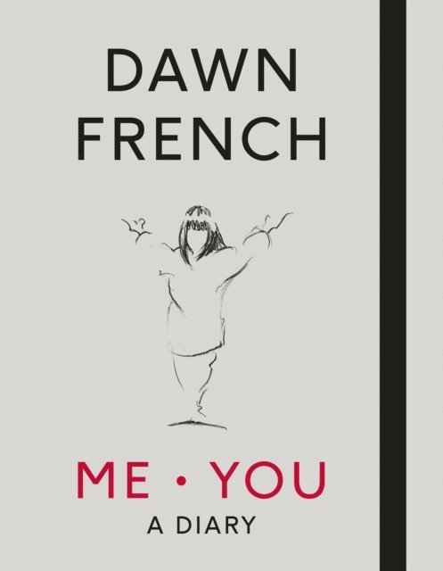 Dawn French - Me. You. A Diary, E-bok