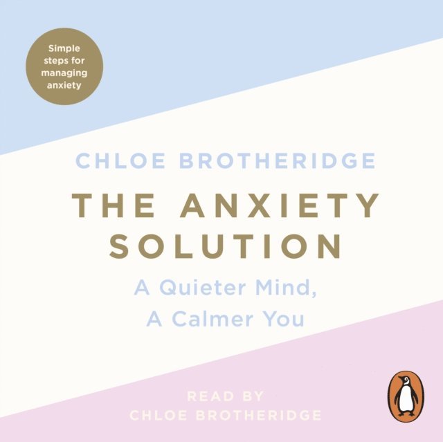 Chloe Brotheridge - Anxiety Solution, Ljudbok