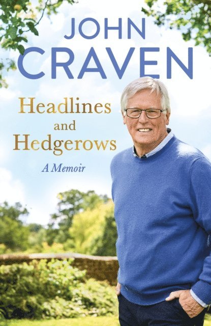 John Craven - Headlines and Hedgerows, E-bok