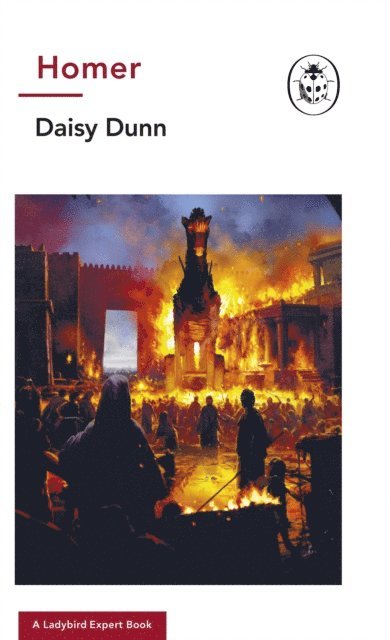 Daisy Dunn - Homer: A Ladybird Expert Book, E-bok