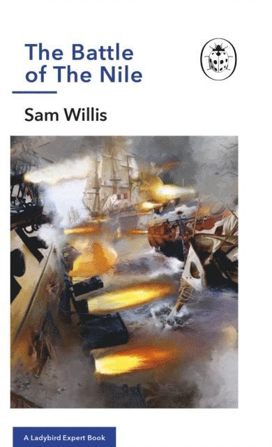Sam Willis - Battle of The Nile, E-bok