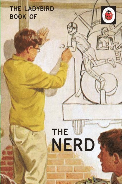 Jason Hazeley, Joel Morris - Ladybird Book of The Nerd, E-bok
