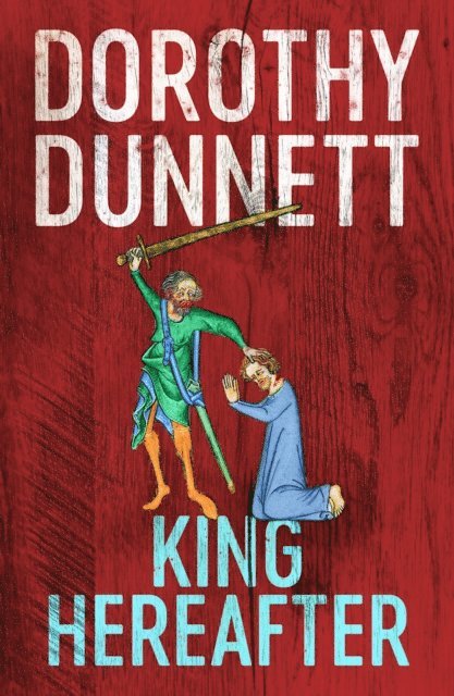 Dorothy Dunnett - King Hereafter, E-bok