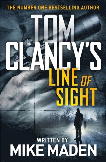 Mike Maden - Tom Clancy's Line of Sight, E-bok