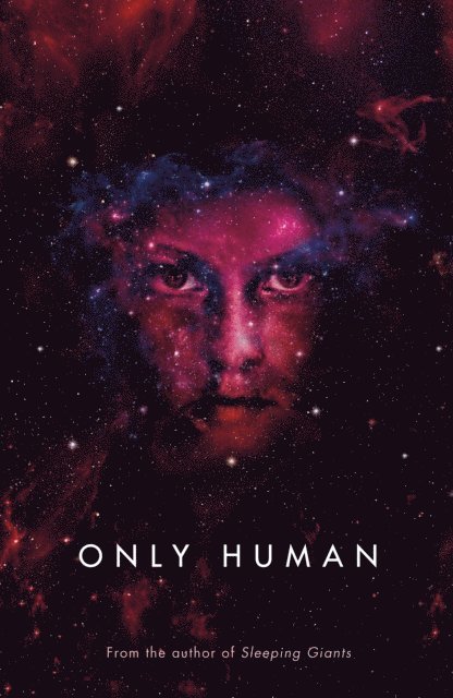 Sylvain Neuvel - Only Human, E-bok