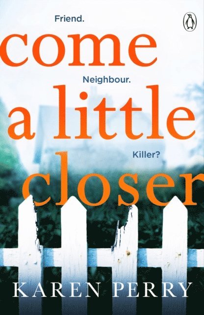 Karen Perry - Come a Little Closer, E-bok