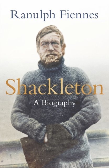 Ranulph Fiennes - Shackleton, E-bok