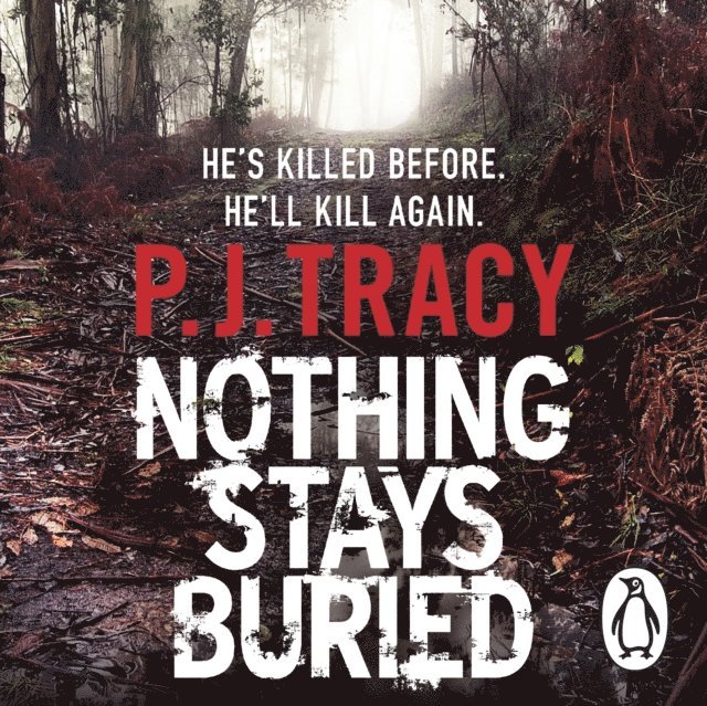 P. J. Tracy - Nothing Stays Buried, Ljudbok
