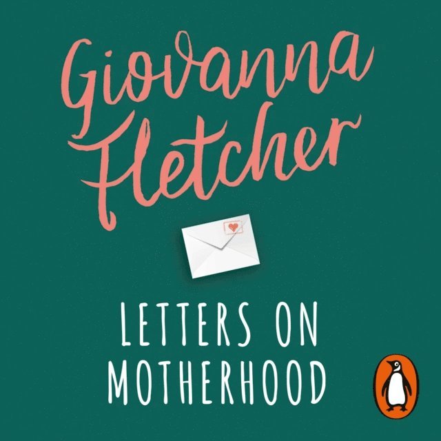 Giovanna Fletcher - Letters on Motherhood, Ljudbok