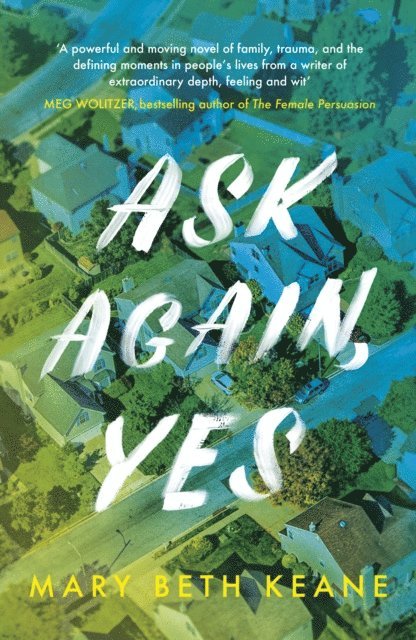 Mary Beth Keane - Ask Again, Yes, E-bok