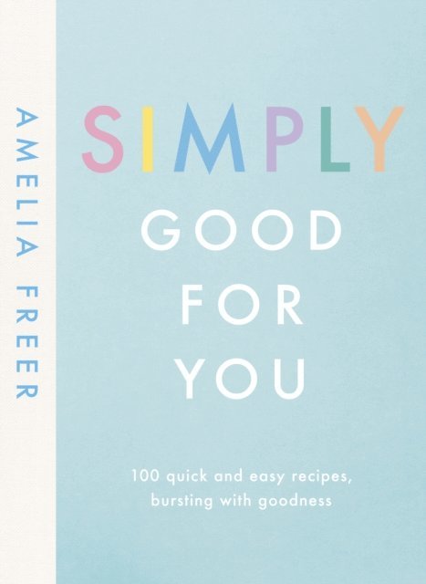 Amelia Freer - Simply Good For You, E-bok