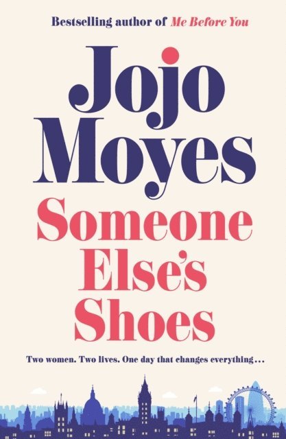 Jojo Moyes - Someone Else’s Shoes, E-bok
