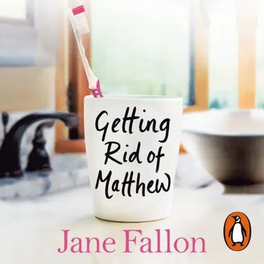 Jane Fallon - Getting Rid of Matthew, Ljudbok