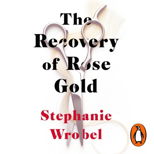 Stephanie Wrobel - Recovery of Rose Gold, Ljudbok