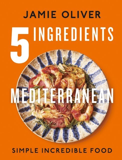 Jamie Oliver - 5 Ingredients Mediterranean, E-bok