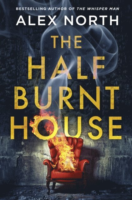 Alex North - Half Burnt House, E-bok