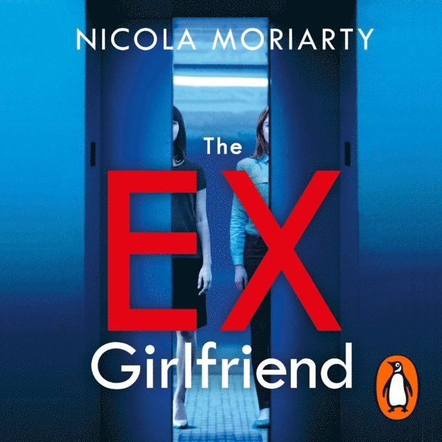 Nicola Moriarty - Ex-Girlfriend, Ljudbok