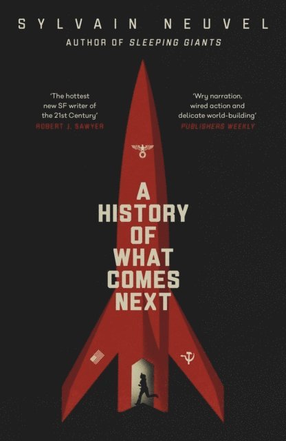 Sylvain Neuvel - History of What Comes Next, E-bok