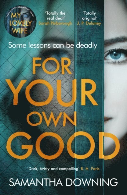 Samantha Downing - For Your Own Good, E-bok