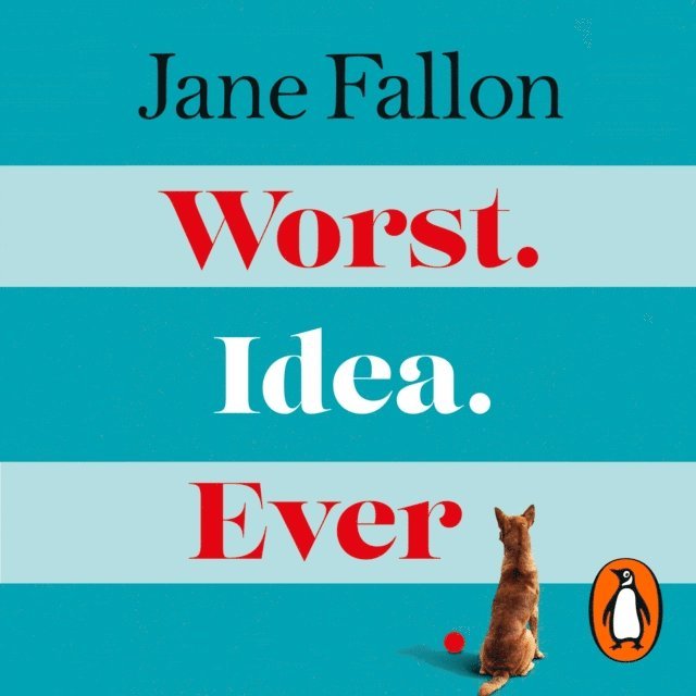 Jane Fallon - Worst Idea Ever, Ljudbok