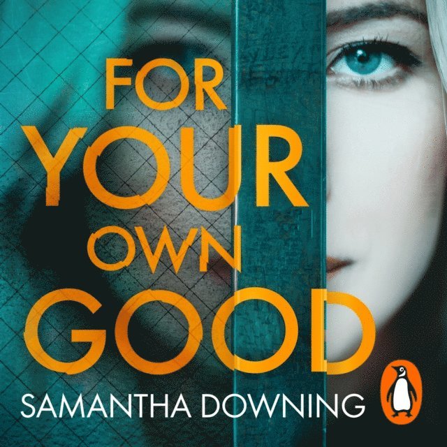 Samantha Downing - For Your Own Good, Ljudbok