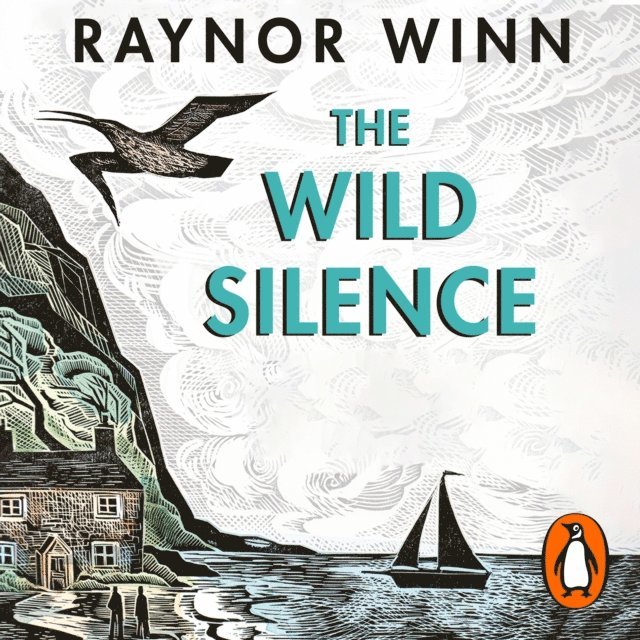 Raynor Winn - Wild Silence, Ljudbok