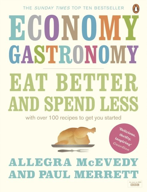 Allegra McEvedy, Paul Merrett - Economy Gastronomy, E-bok