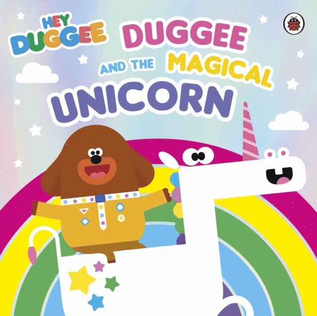 Hey Duggee - Hey Duggee: Duggee and the Magical Unicorn, E-bok